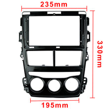 Load image into Gallery viewer, Car Radio In-Dash Mounting Frame Radio Installation Fascia for Toyota VIOS MT / YARIS MT 2018-2019 with 9 inch Screen Car Stereo - lexxson official store
